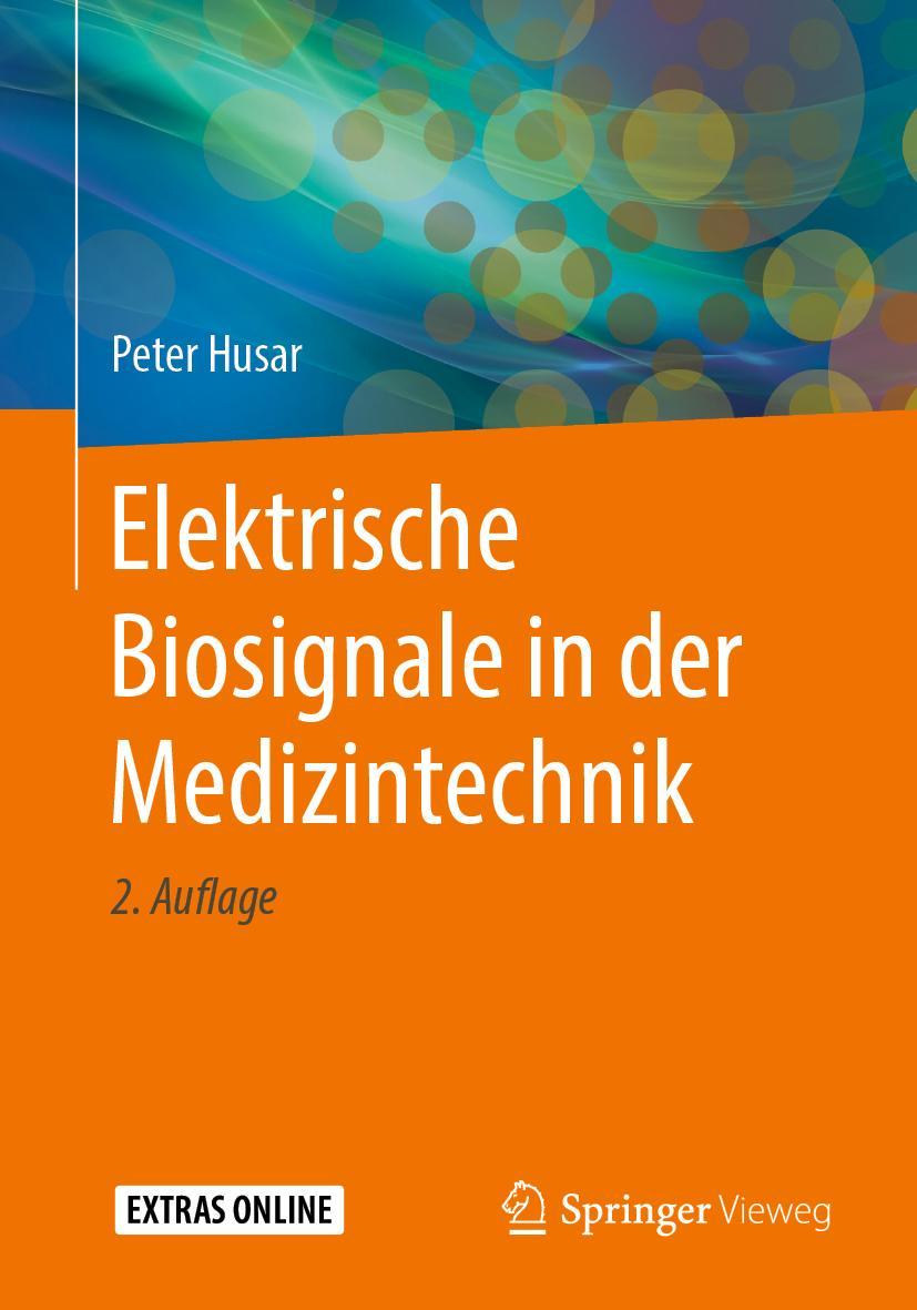 Cover: 9783662596401 | Elektrische Biosignale in der Medizintechnik | Peter Husar | Buch | X