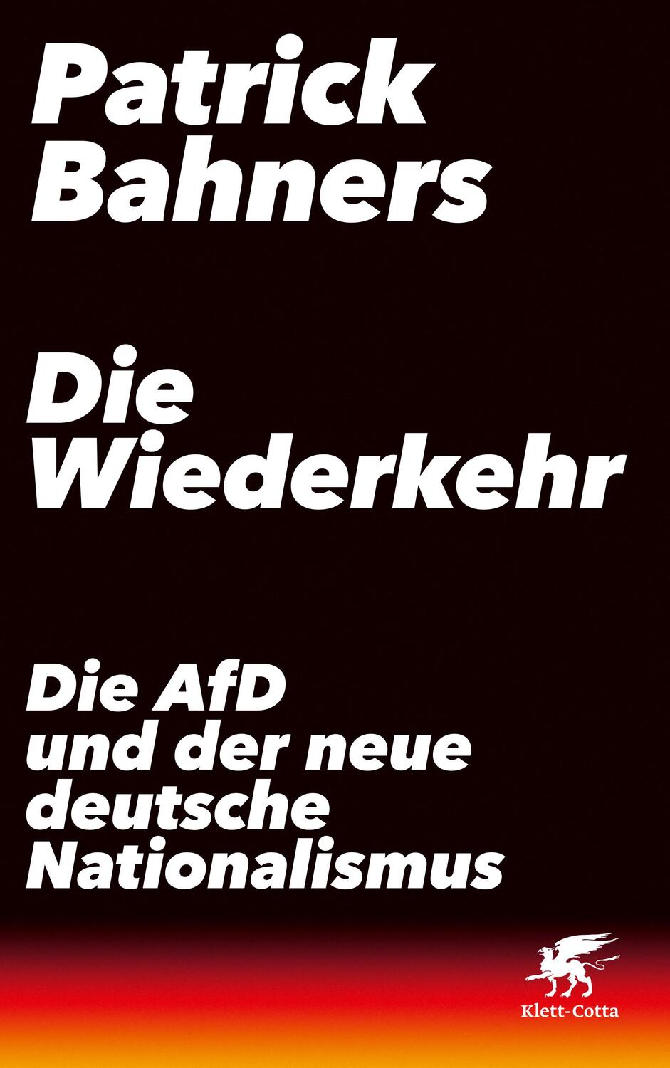 Cover: 9783608986891 | Die Wiederkehr | Die AfD und der neue deutsche Nationalismus | Bahners