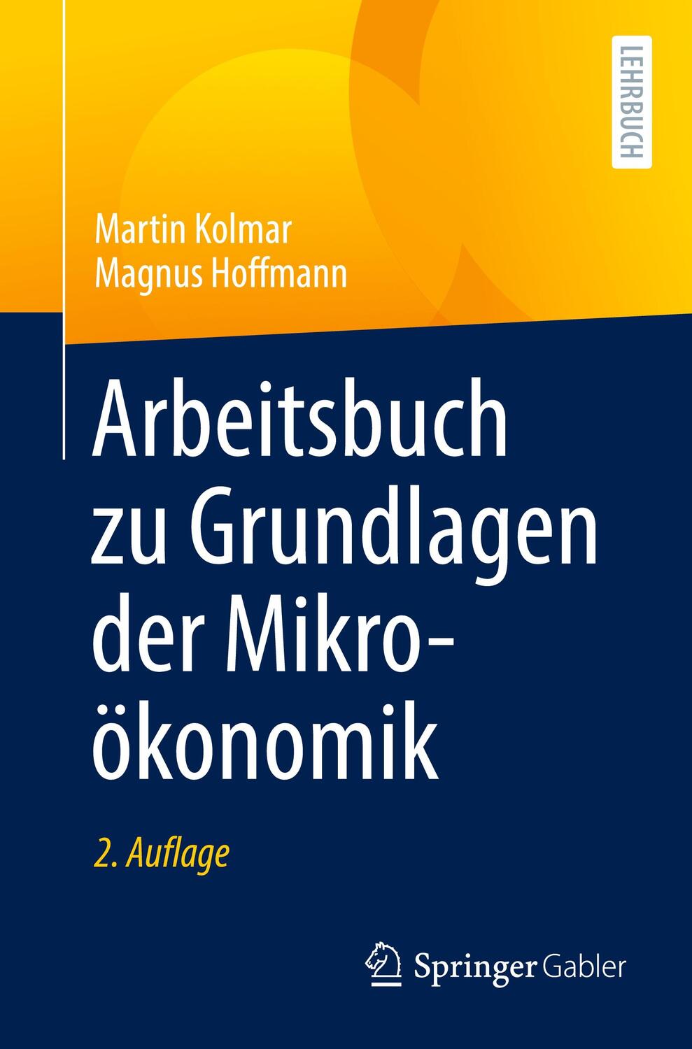 Cover: 9783662634721 | Arbeitsbuch zu Grundlagen der Mikroökonomik | Magnus Hoffmann (u. a.)