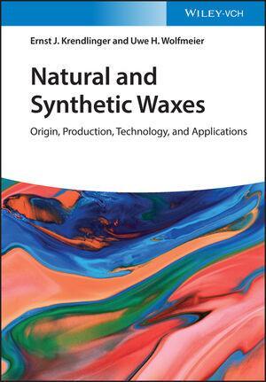 Cover: 9783527342228 | Natural and Synthetic Waxes | Ernst J. Krendlinger (u. a.) | Buch