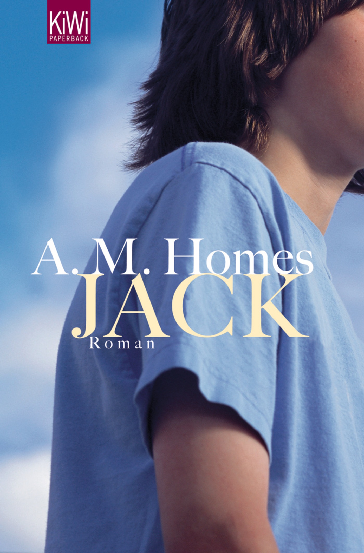 Cover: 9783462037852 | Jack | Roman | A M Homes | Taschenbuch | 256 S. | Deutsch | 2007