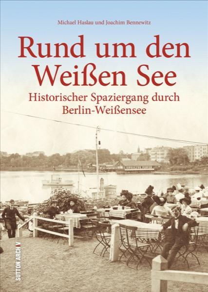 Cover: 9783954007639 | Rund um den Weißen See | Michael Haslau (u. a.) | Buch | Deutsch