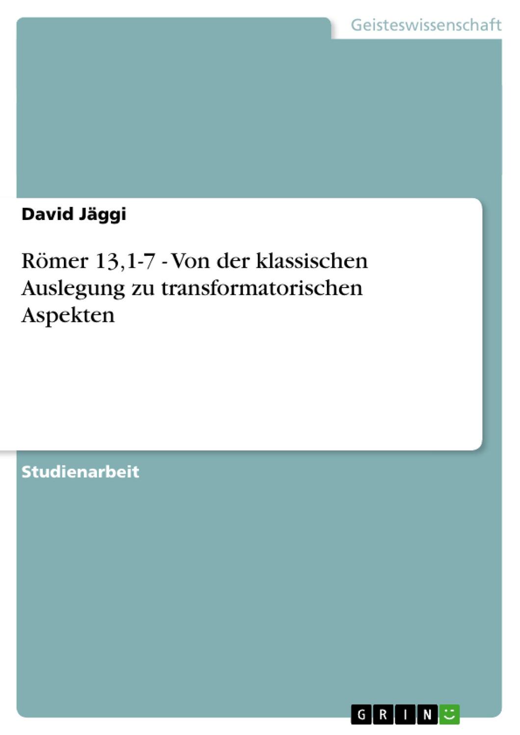 Cover: 9783656300458 | Römer 13,1-7 - Von der klassischen Auslegung zu transformatorischen...