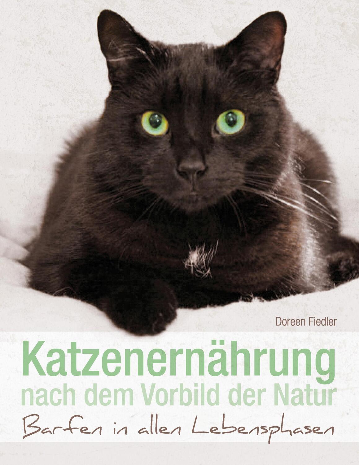 Cover: 9783735790477 | Katzenernährung nach dem Vorbild der Natur | Doreen Fiedler | Buch