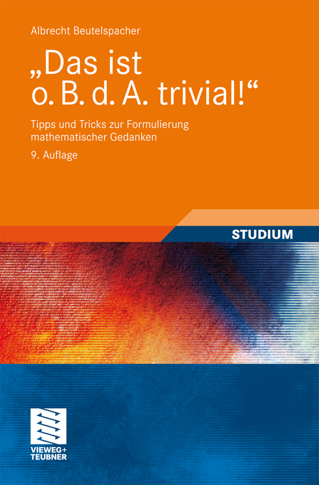Cover: 9783834807717 | 'Das ist o. B. d. A. trivial!' | Albrecht Beutelspacher | Taschenbuch