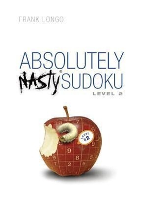 Cover: 9781402743979 | Absolutely Nasty(r) Sudoku Level 2 | Frank Longo | Taschenbuch | 2007