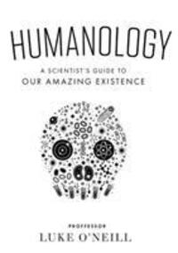 Cover: 9780717180158 | Humanology | A Scientist's Guide to our Amazing Existence | O'Neill