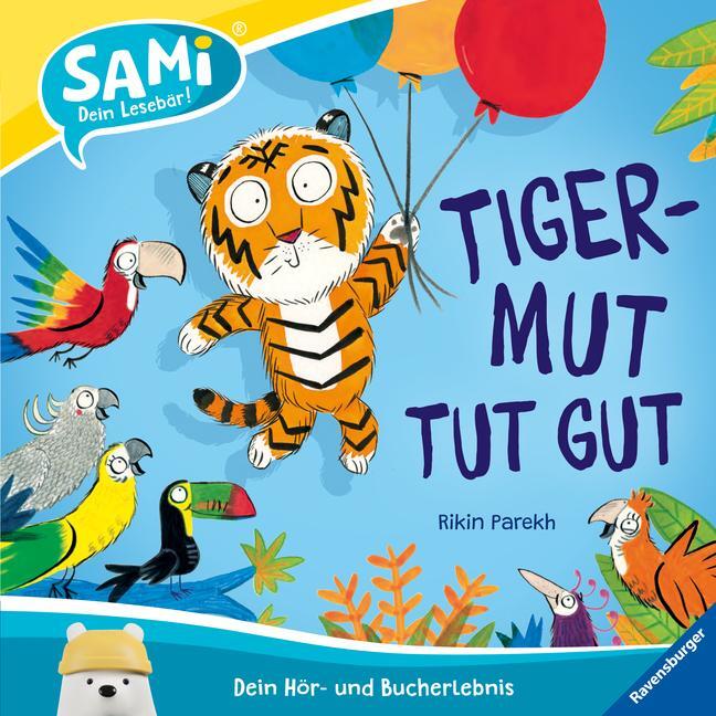 Cover: 9783473461820 | SAMi - Tigermut tut gut | Rikin Parekh | Buch | SAMi - dein Lesebär