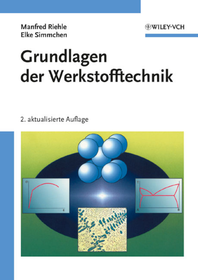 Cover: 9783527309535 | Grundlagen der Werkstofftechnik | Manfred Riehle (u. a.) | Taschenbuch