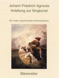 Cover: 9783761815632 | Anleitung zur Singkunst | Reprint der Ausgabe Berlin 1757 | Agricola