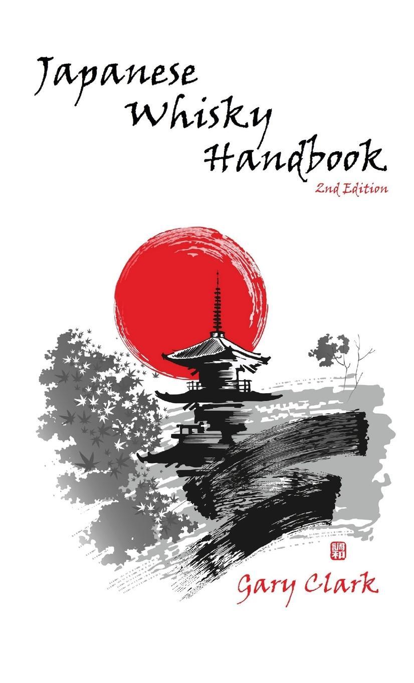 Cover: 9781365235948 | Japanese Whisky Handbook | Gary Clark | Taschenbuch | Paperback | 2023