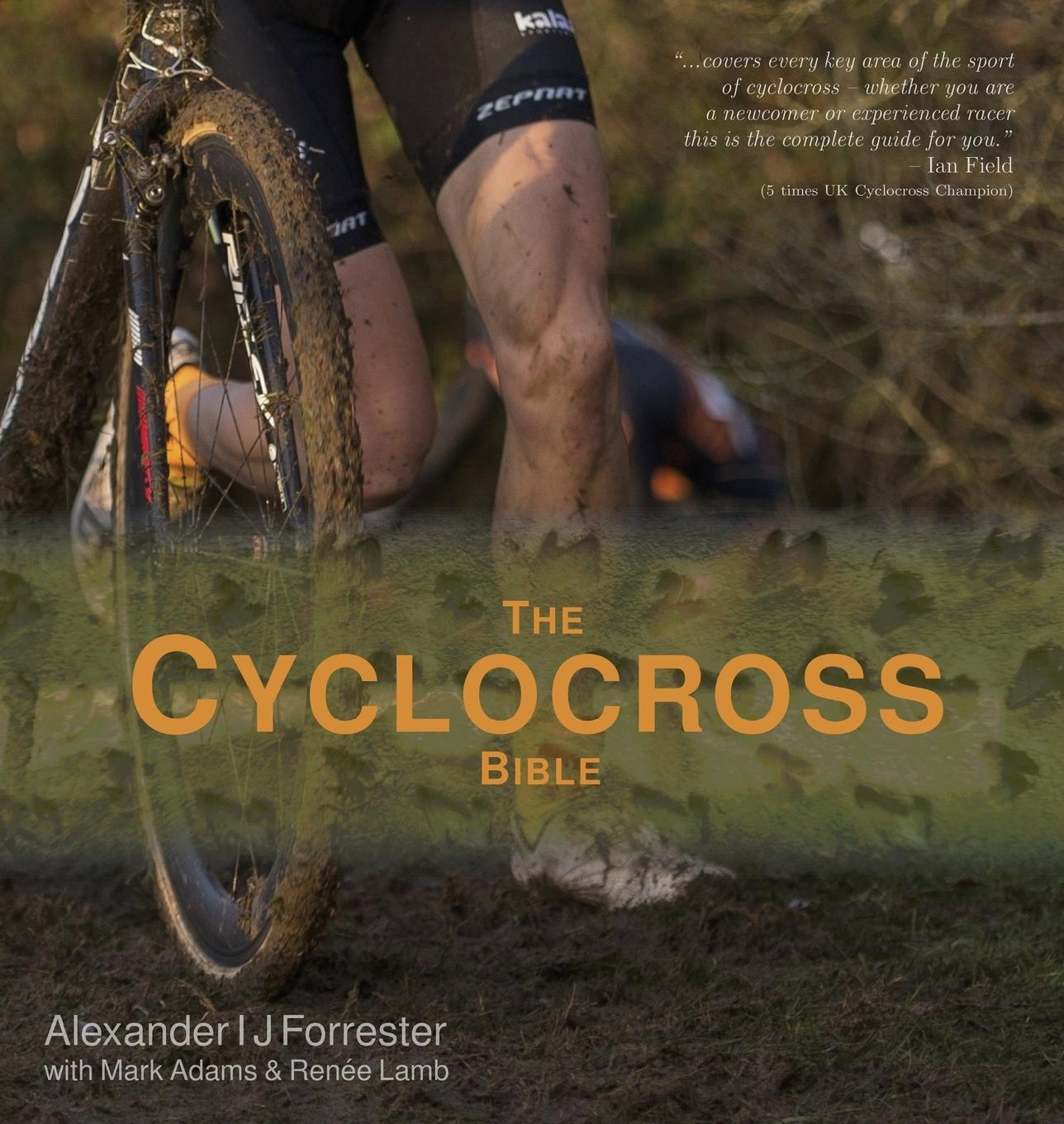 Cover: 9781999897208 | The Cyclocross Bible | Alexander Ij Forrester (u. a.) | Buch | 2018