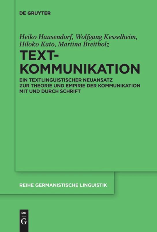 Cover: 9783110647792 | Textkommunikation | Heiko Hausendorf (u. a.) | Taschenbuch | ISSN