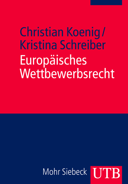 Cover: 9783825234522 | Europäisches Wettbewerbsrecht | Christian Koenig | Taschenbuch | 2010