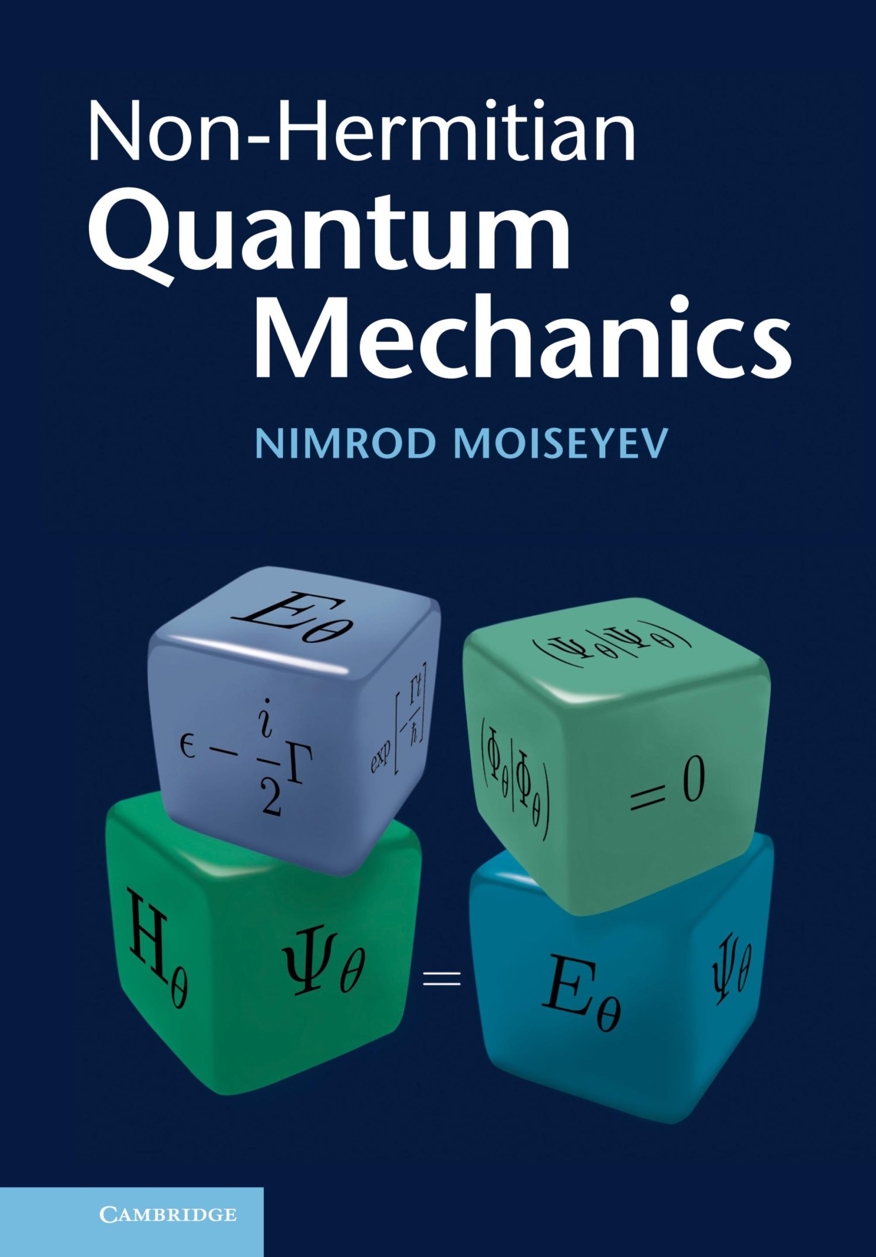 Cover: 9780521889728 | Non-Hermitian Quantum Mechanics | Nimrod Moiseyev | Buch | Englisch