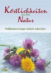 Cover: 9783898114417 | Köstlichkeiten aus der Natur | Vivien Weise | Taschenbuch | Paperback