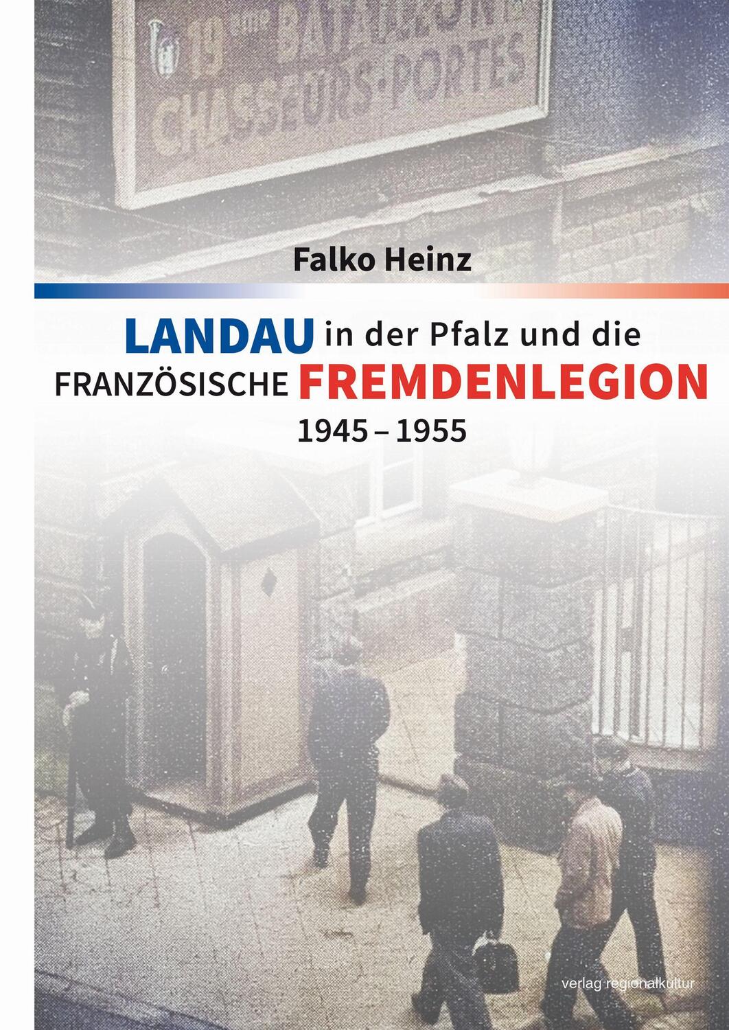 Cover: 9783955053918 | Landau in der Pfalz und die französische Fremdenlegion 1945-1955