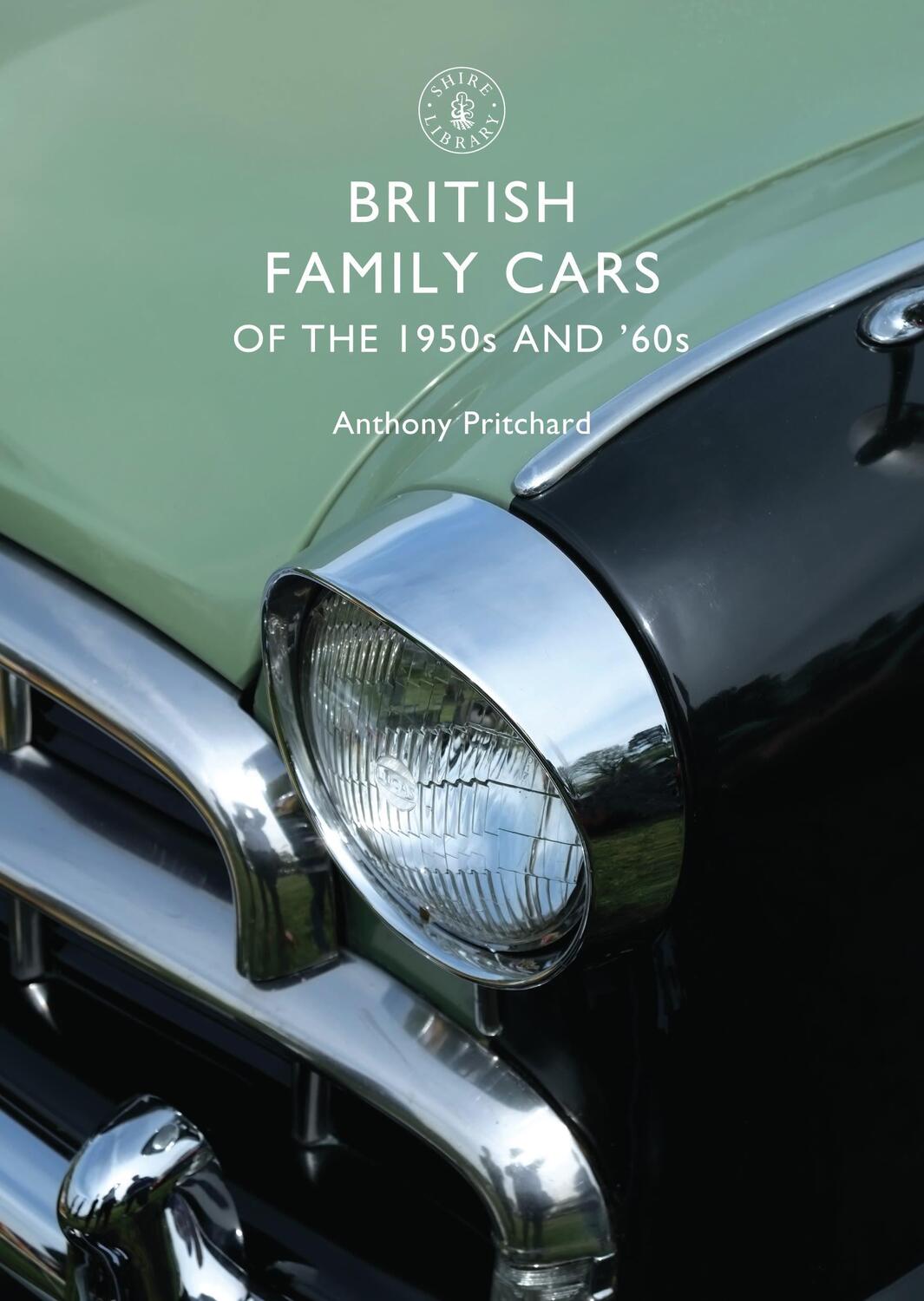 Cover: 9780747807124 | British Family Cars of the 1950s and '60s | Anthony Pritchard | Buch