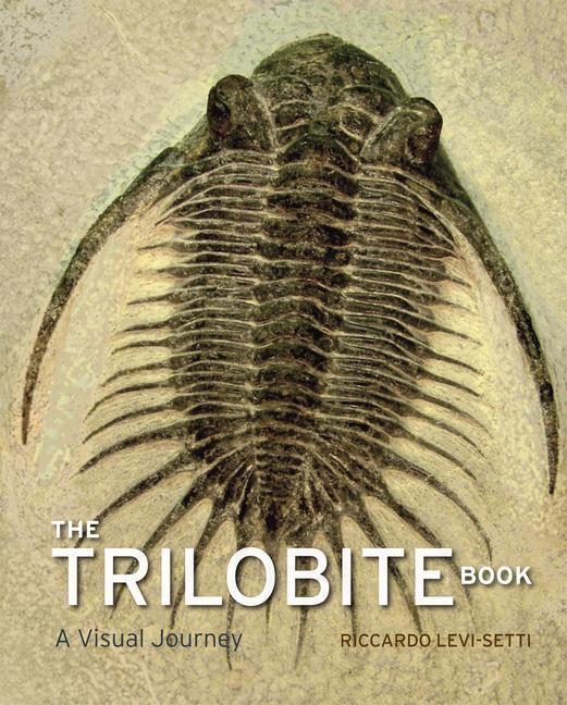 Cover: 9780226124414 | Trilobite Book | A Visual Journey | Riccardo Levi-Setti | Buch | 2014