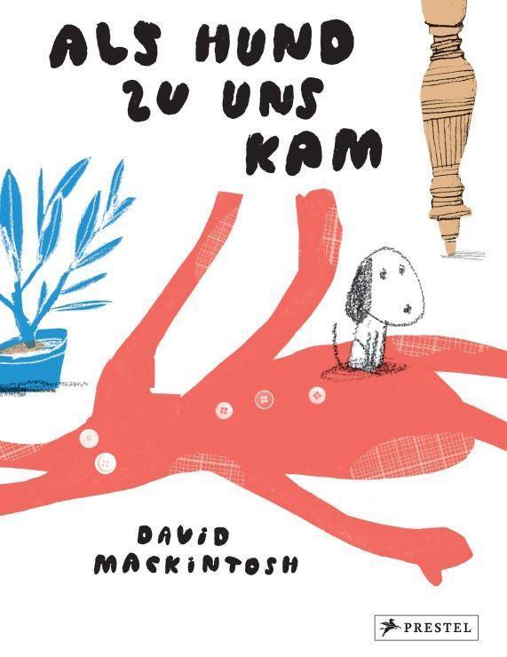 Cover: 9783791375328 | Als Hund zu uns kam | David Mackintosh | Buch | 32 S. | Deutsch | 2022