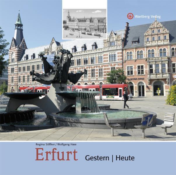 Cover: 9783831322404 | Erfurt - gestern und heute | Regina Söffker | Buch | Deutsch | 2011
