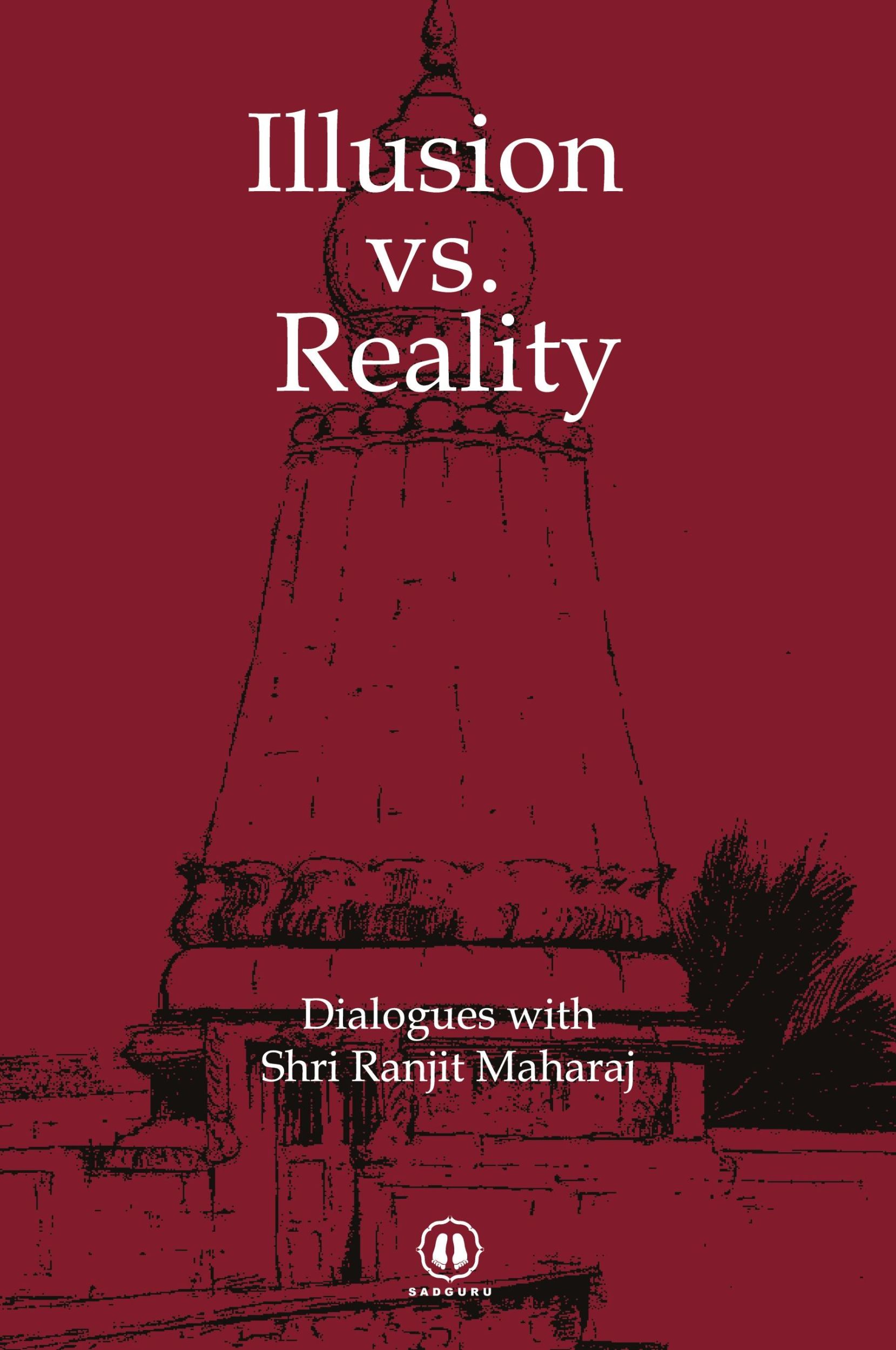 Cover: 9781737660774 | Illusion vs. Reality - International Edition | Shri Ranjit Maharaj