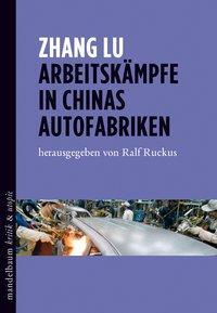 Cover: 9783854766735 | Arbeitskämpfe in Chinas Autofabriken | kritik &amp; utopie | Lu Zhang