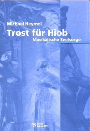 Cover: 9783921946398 | Trost für Hiob | Musikalische Seelsorge | Michael Heymel | Taschenbuch