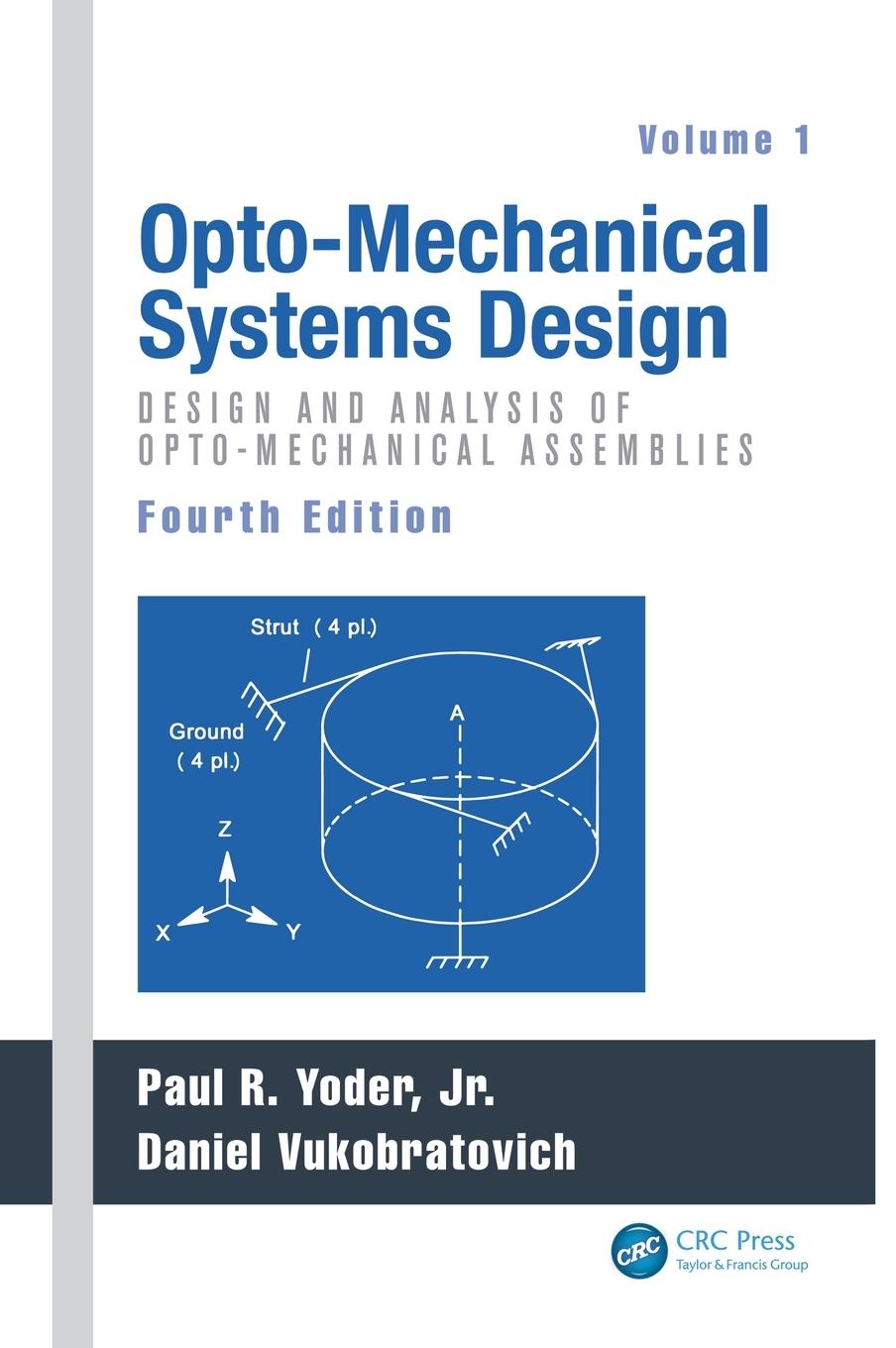 Cover: 9781482257700 | Opto-Mechanical Systems Design, Volume 1 | Paul Yoder (u. a.) | Buch