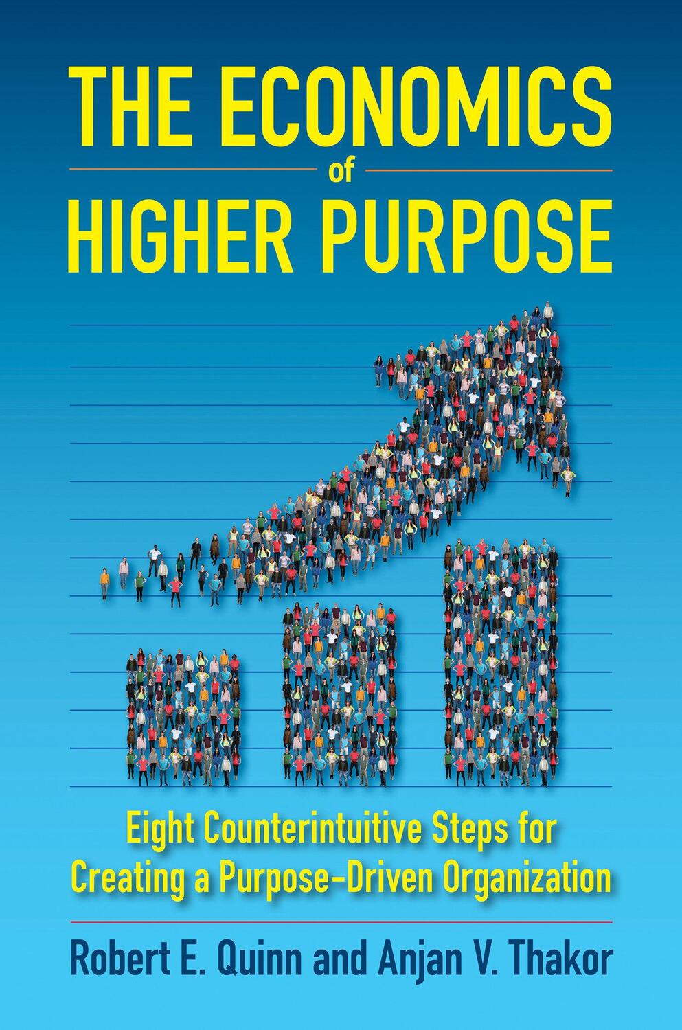 Cover: 9781523086405 | The Economics of Higher Purpose | Robert E. Quinn (u. a.) | Buch