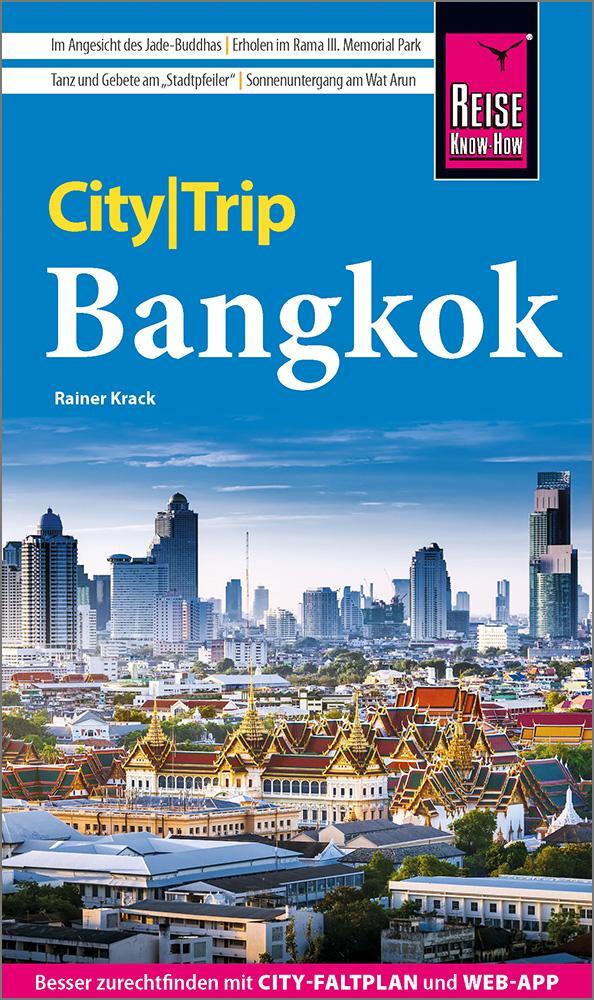 Cover: 9783831737789 | Reise Know-How CityTrip Bangkok | Rainer Krack | Taschenbuch | 144 S.