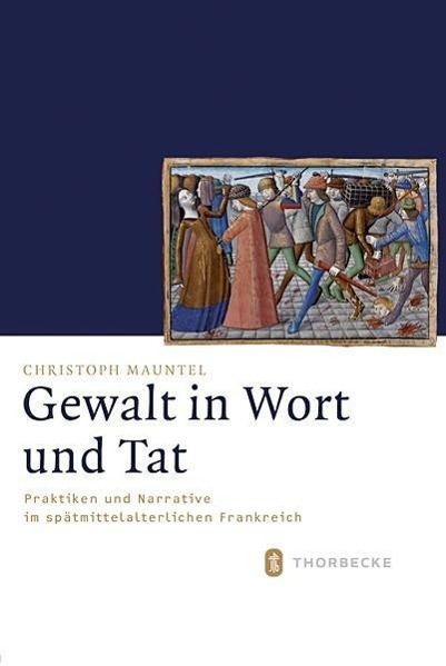 Cover: 9783799543644 | Gewalt in Wort und Tat | Christoph Mauntel | Buch | 536 S. | Deutsch