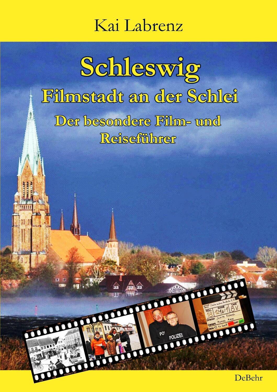 Cover: 9783957538123 | Schleswig - Filmstadt an der Schlei - Der besondere Film- und...