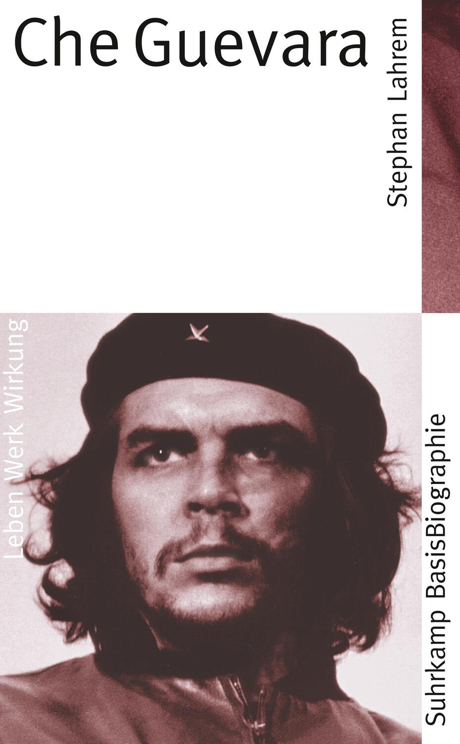 Cover: 9783518182062 | Che Guevara | Leben - Werk - Wirkung | Stephan Lahrem | Taschenbuch