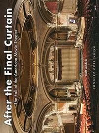 Cover: 9782361951641 | After the Final Curtain: The Fall of the American Movie Theater | Buch