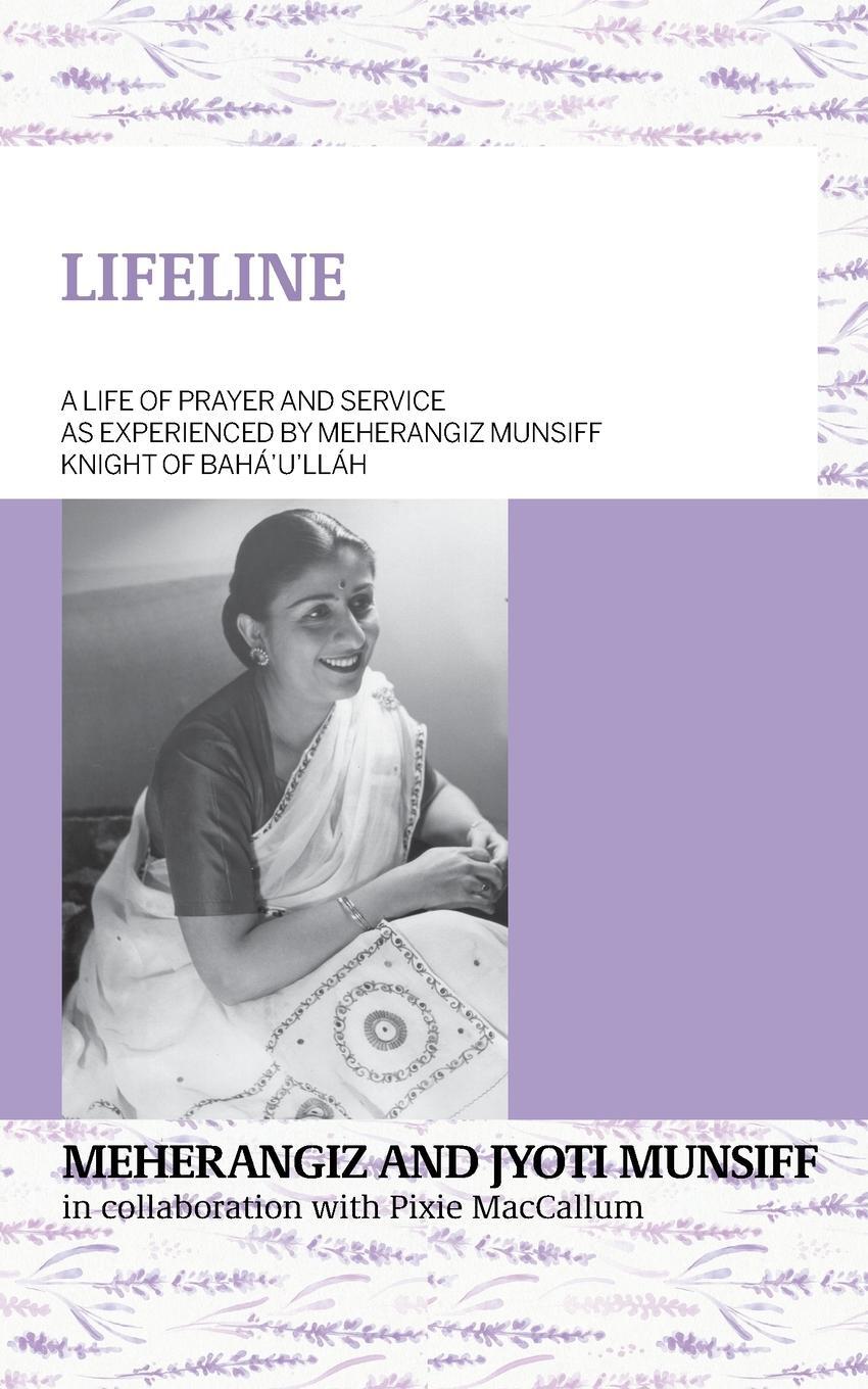 Cover: 9780853986584 | LIFELINE A life of prayer and service as experienced by Meherangiz...