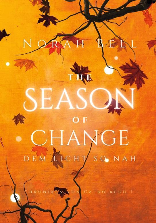 Cover: 9783985957606 | The Season of Change | Dem Licht so nah | Norah Bell | Taschenbuch