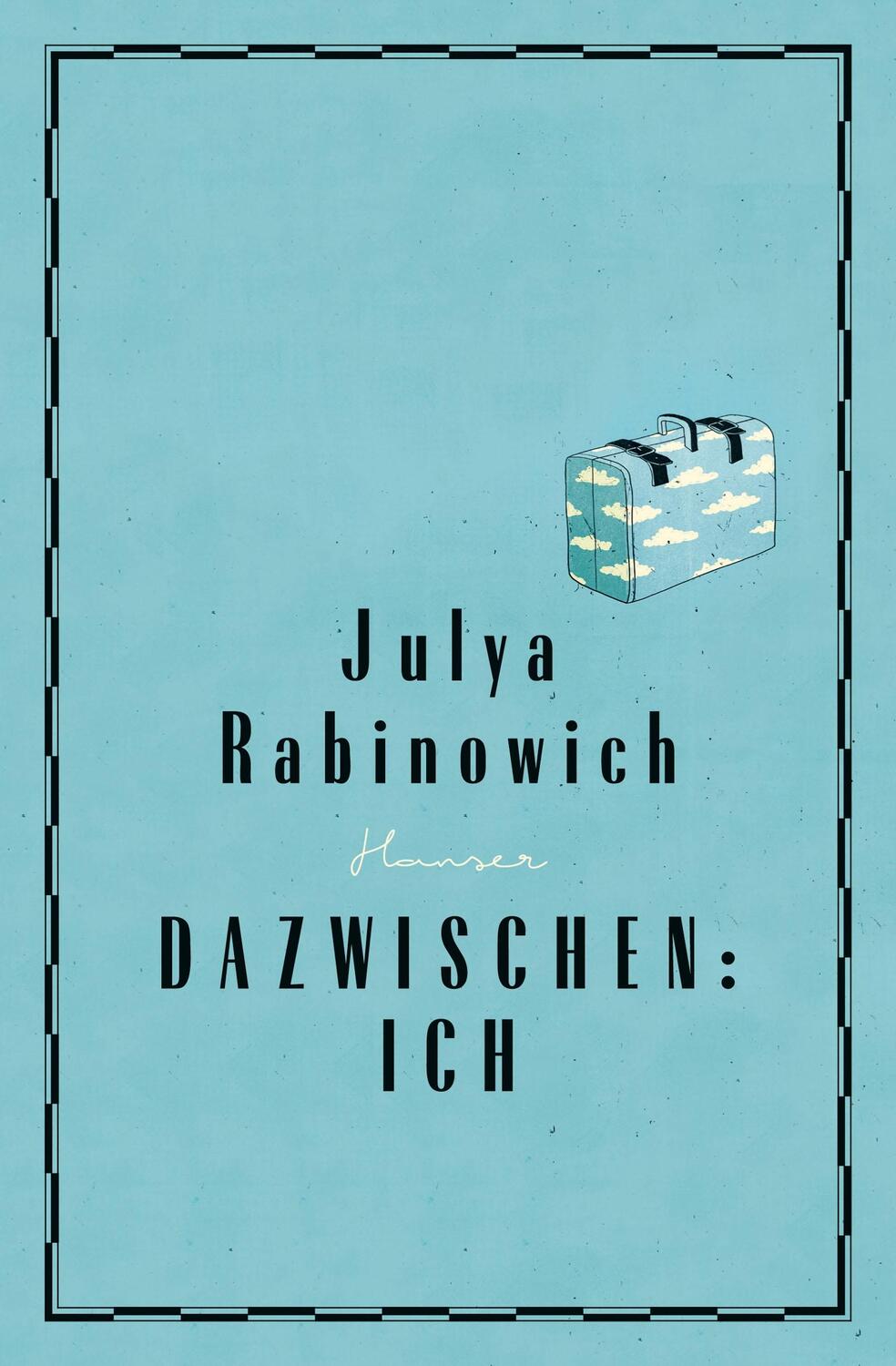 Cover: 9783446253063 | Dazwischen: Ich | Julya Rabinowich | Taschenbuch | Deutsch | 2016