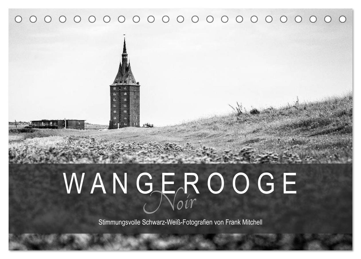 Cover: 9783435378319 | Wangerooge Noir (Tischkalender 2025 DIN A5 quer), CALVENDO...