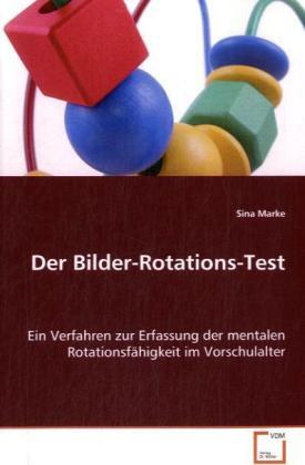 Cover: 9783639022773 | Der Bilder-Rotations-Test | Sina Marke | Taschenbuch | 144 S. | 2013