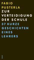 Cover: 9783857915956 | Zur Verteidigung der Schule | 37 kurze Geschichten eines Lehrers