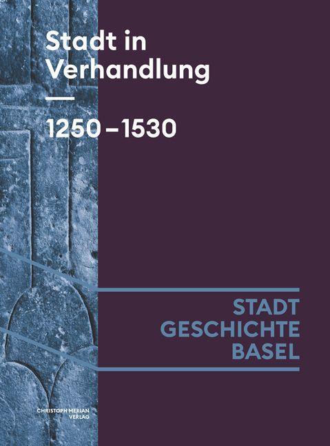 Cover: 9783039690039 | Stadt in Verhandlung. 1250-1530 | Lucas Burkart (u. a.) | Buch | 2024