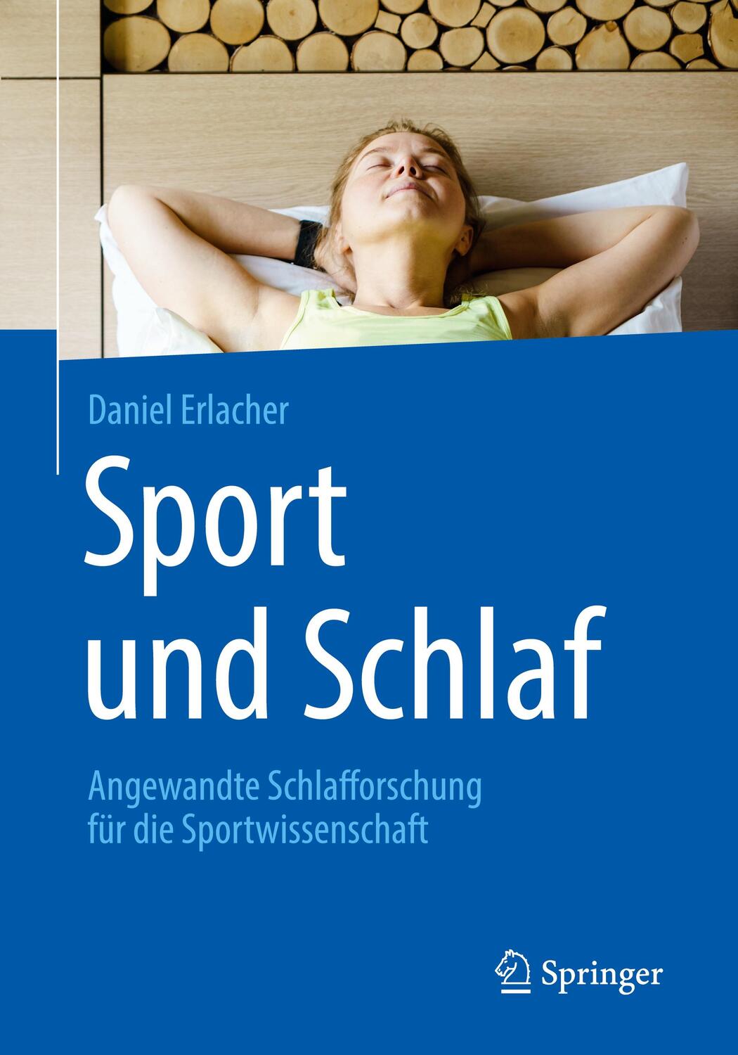 Cover: 9783662581315 | Sport und Schlaf | Daniel Erlacher | Taschenbuch | IX | Deutsch | 2019