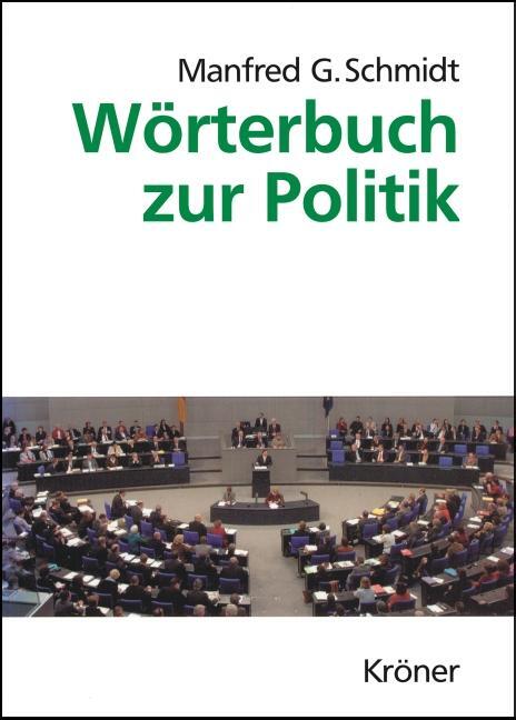 Cover: 9783520404039 | Wörterbuch zur Politik | Manfred G. Schmidt | Buch | Deutsch | 2001