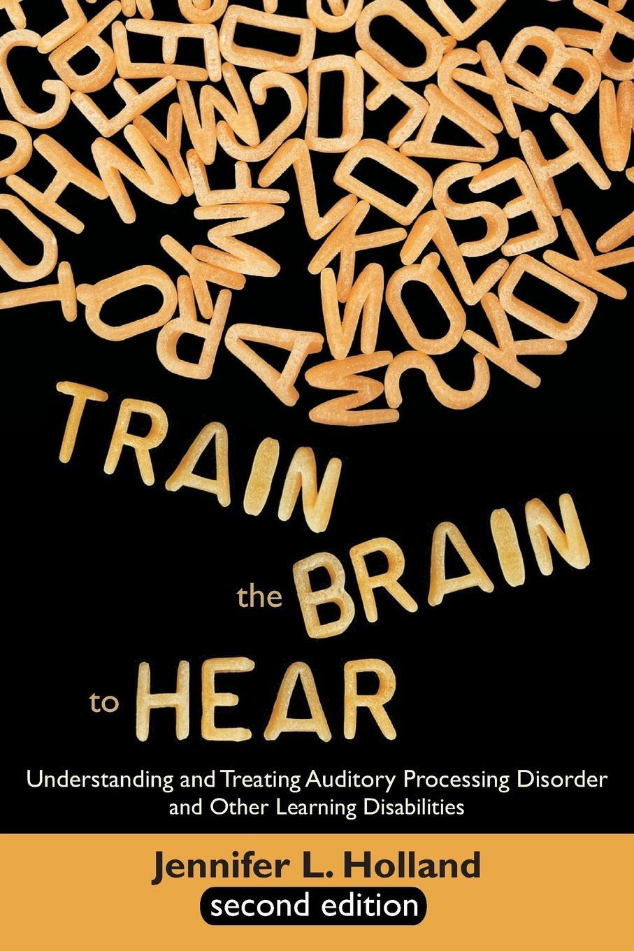 Cover: 9781627340038 | Train the Brain to Hear | Jennifer L. Holland | Taschenbuch | Englisch