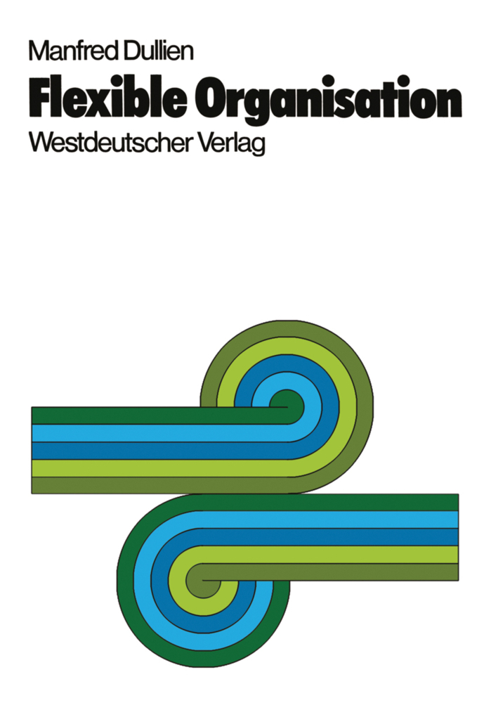 Cover: 9783531111049 | Flexible Organisation | Manfred Dullien | Taschenbuch | iv | Deutsch