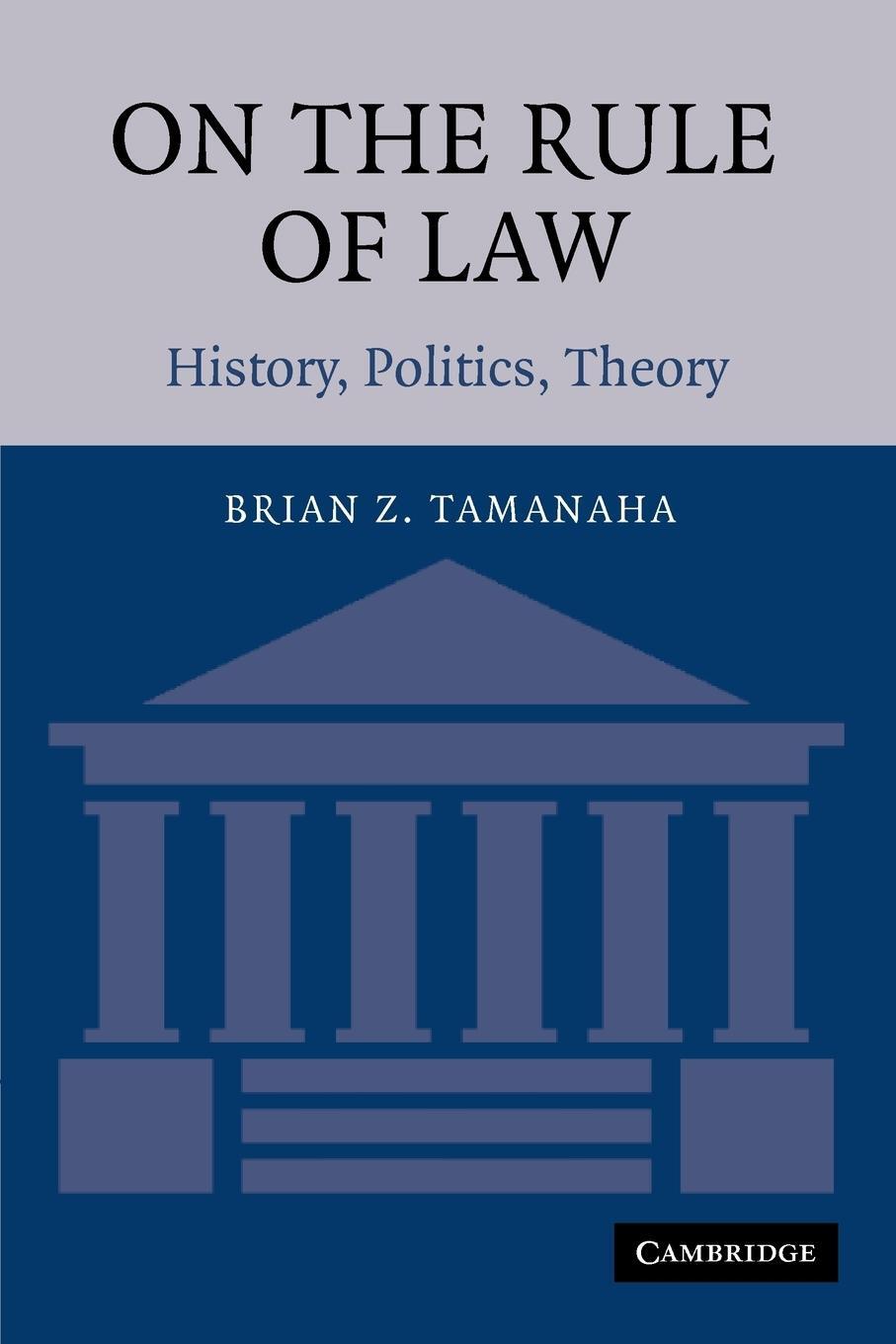 Cover: 9780521604659 | On the Rule of Law | History, Politics, Theory | Tamanaha (u. a.)