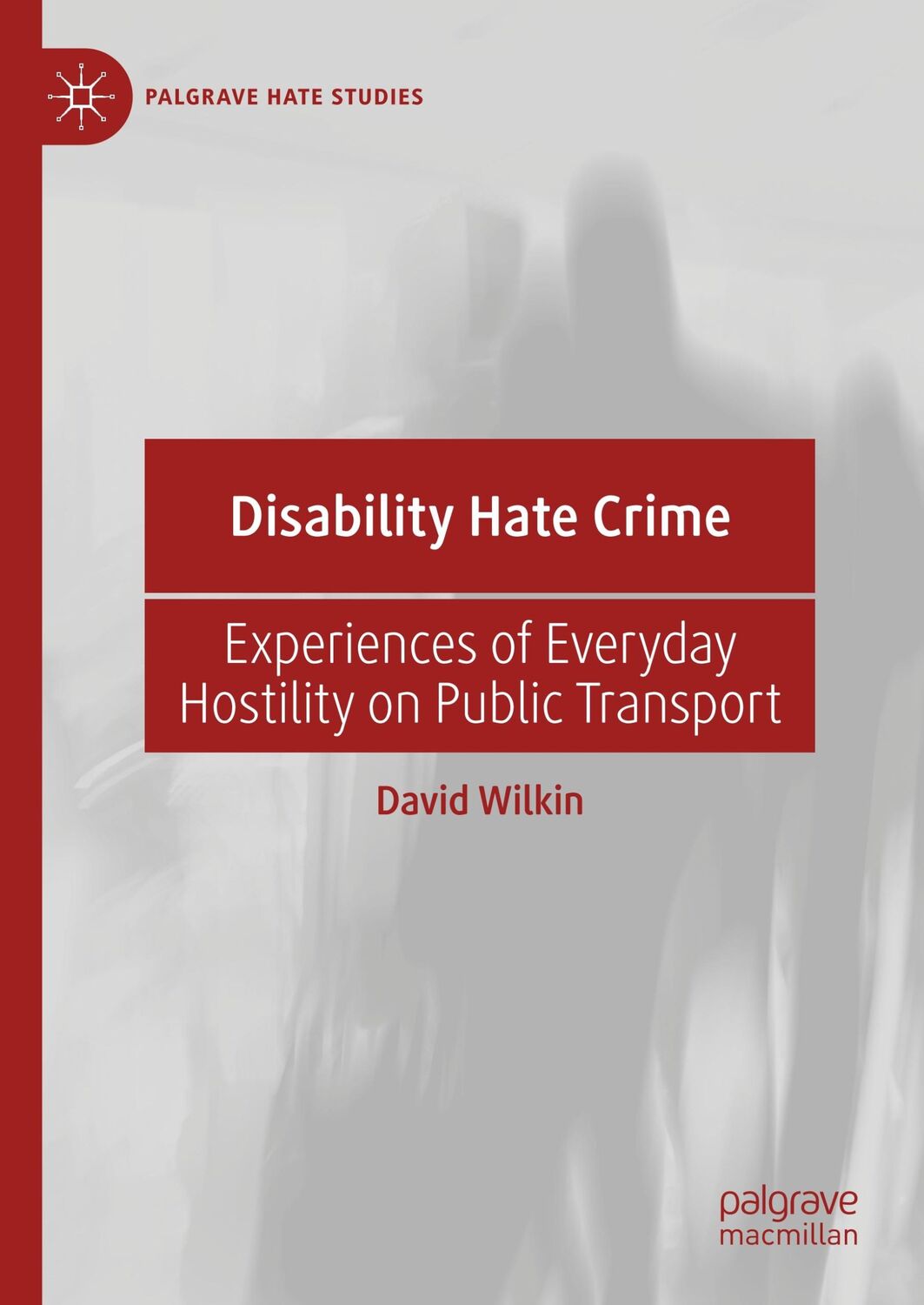 Cover: 9783030287252 | Disability Hate Crime | David Wilkin | Buch | Palgrave Hate Studies