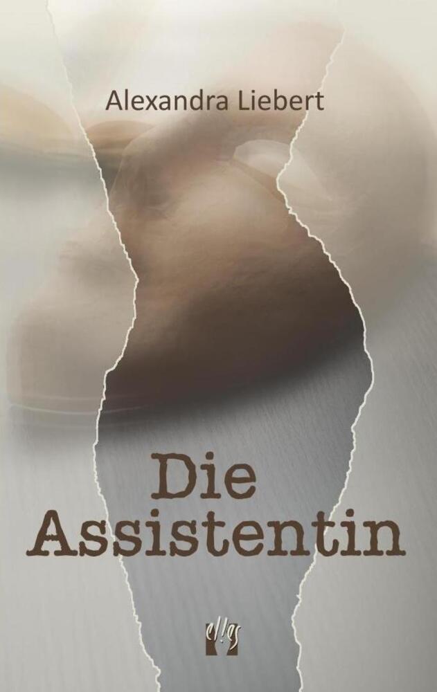 Cover: 9783956091902 | Die Assistentin | Liebesgeschichte | Alexandra Liebert | Taschenbuch