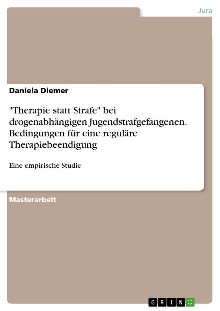 Cover: 9783668032613 | "Therapie statt Strafe" bei drogenabhängigen Jugendstrafgefangenen....
